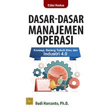 DASAR-DASAR MANAJEMEN OPERASI